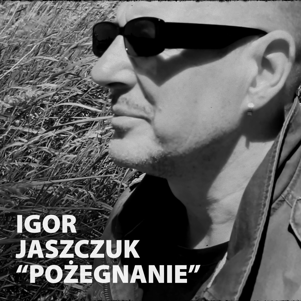 Igor Jaszczuk i jego wzruszające Pożegnanie