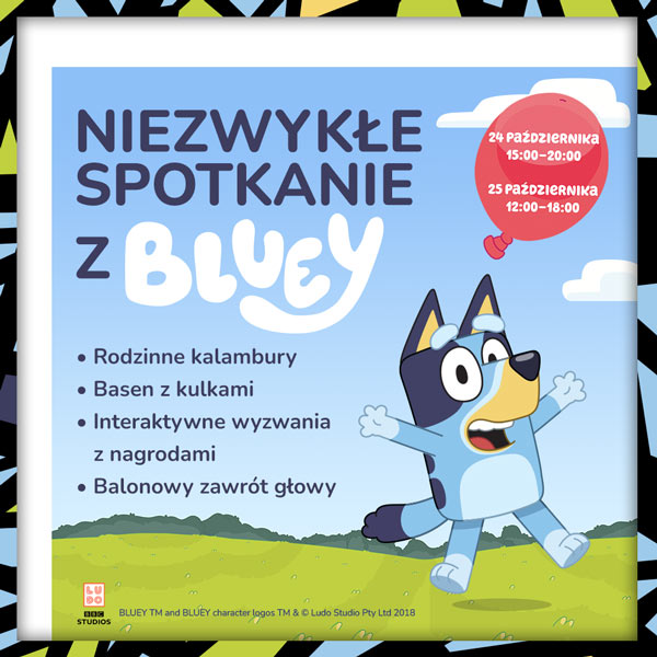 Dwudniowe spotkanie z bohaterką serialu „Bluey”
