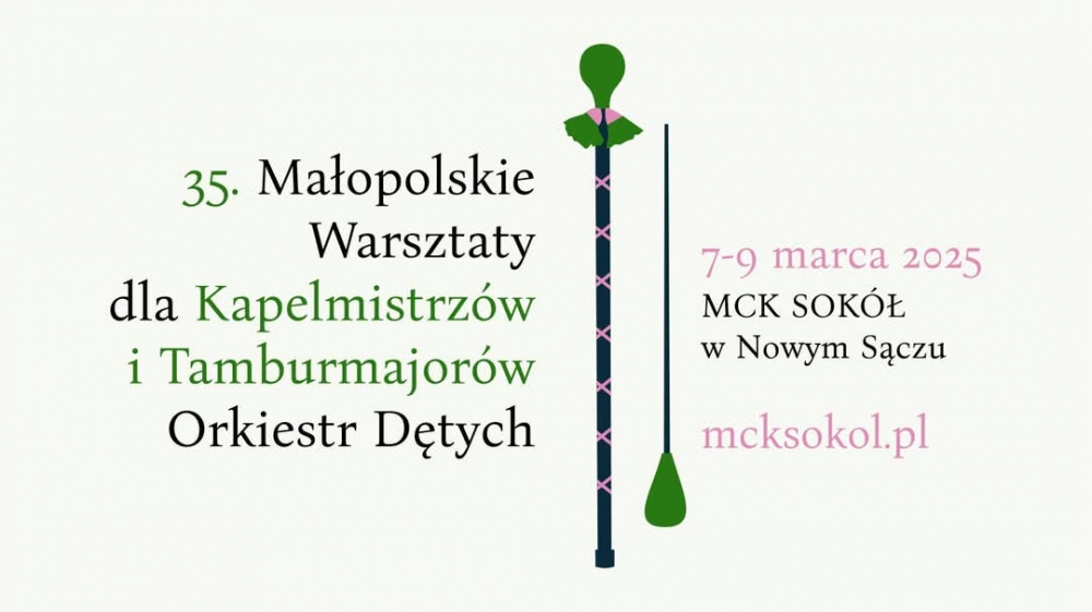 35. Małopolskie Warsztaty dla Kapelmistrzów i Tamburmajorów Orkiestr Dętych