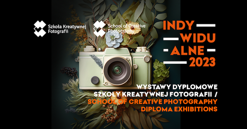 Wystawy dyplomowe Szkoły Kreatywnej Fotografii