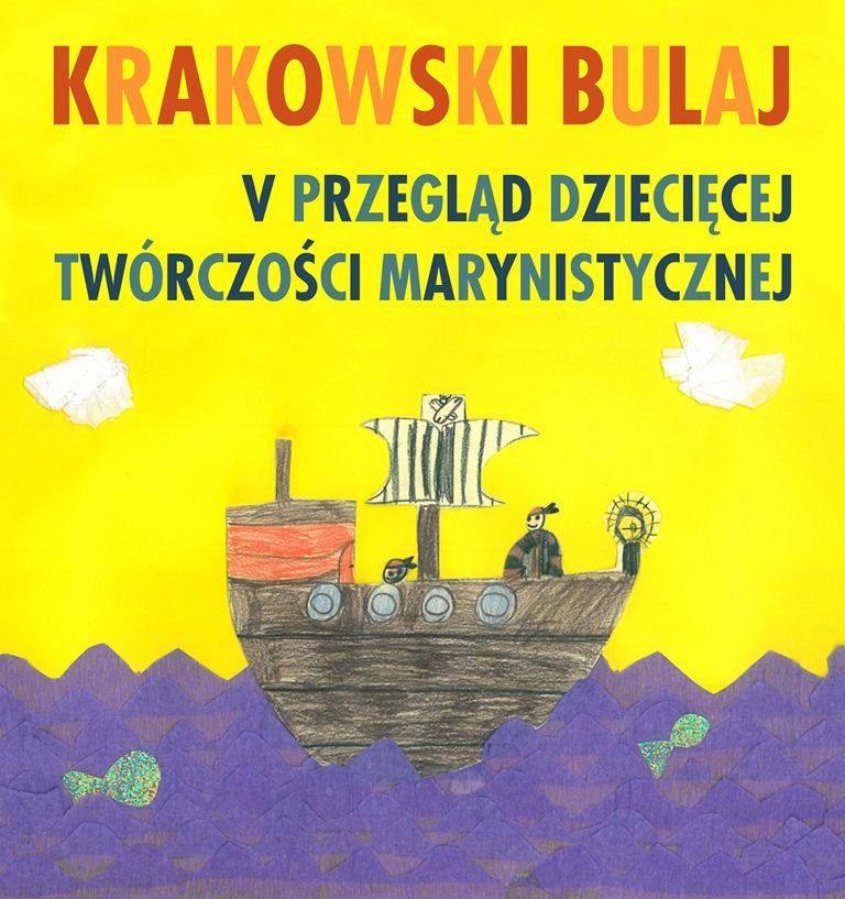 V Przegląd Dziecięcej Twórczości Marynistycznej "Krakowski Bulaj"