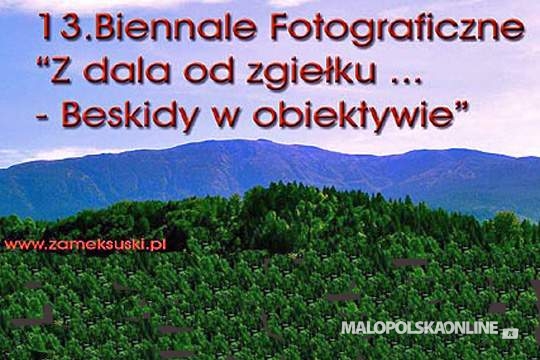 XIII Biennale fotograficzne „Z dala od zgiełku - Beskidy w obiektywie”