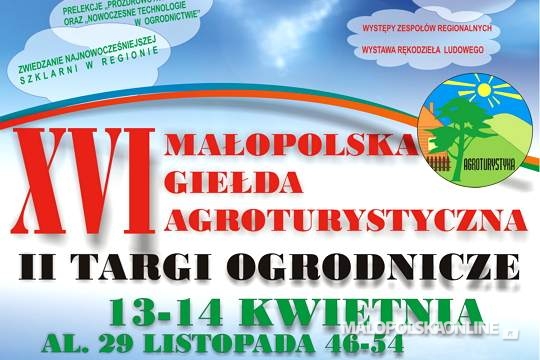 XVI Małopolska Giełda Agroturystyczna i Targi Ogrodnicze