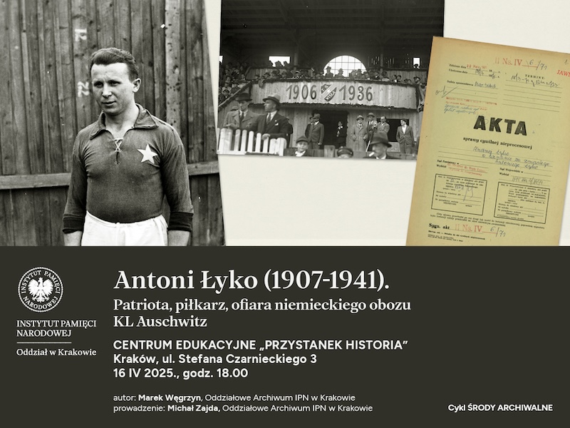 Patriota, piłkarz, ofiara niemieckiego obozu KL Auschwitz