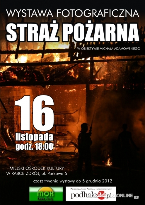 "Straż Pożarna" - wystawa fotograficzna Michała Adamowskiego