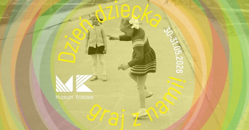 Na afiszu: Muzeum Krakowa zaprasza. W programie wystawy, spacery i obchody Dnia Dziecka