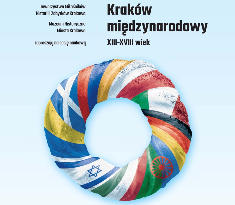 Sesja naukowa "Kraków międzynarodowy. XIII-XVIII wiek"