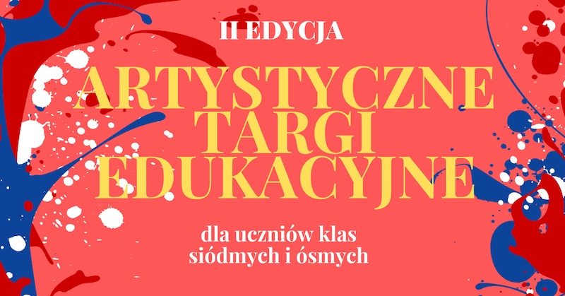 II Artystyczne Targi Edukacyjne