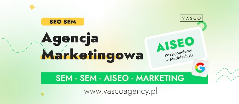 SEO Vasco - Pozycjonowanie Stron - Agencja Marketingowa Strony Internetowe <em>(art. sponsorowany></em>