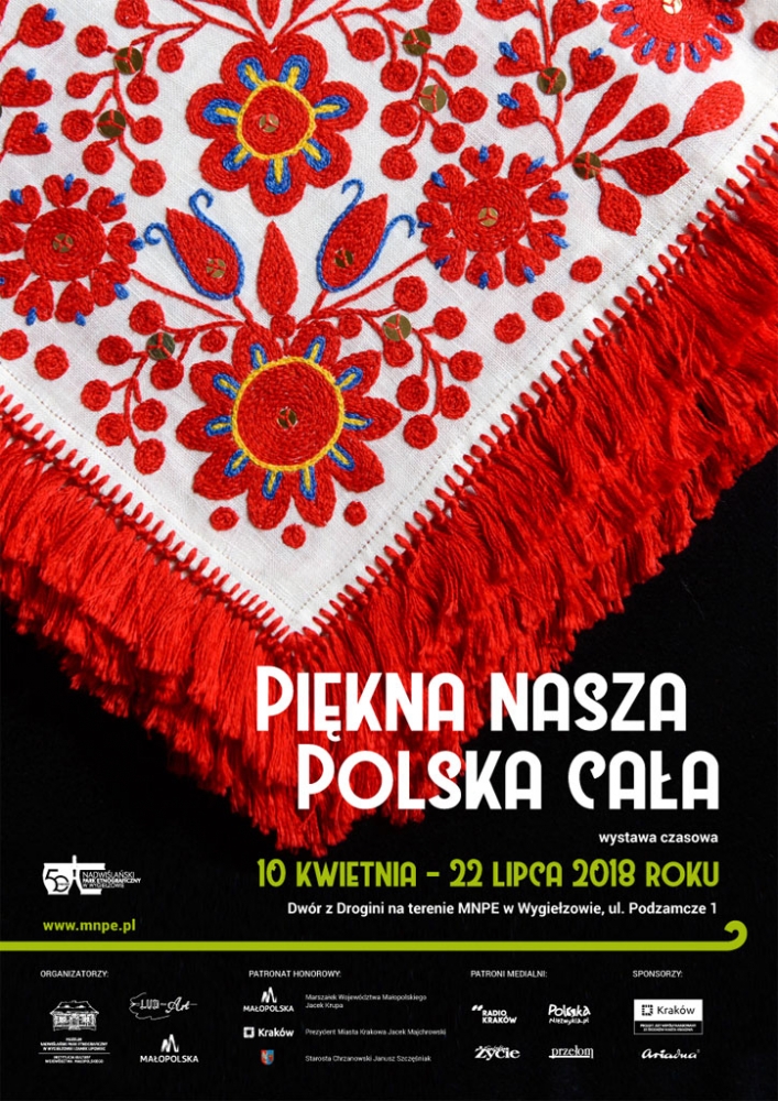 „Piękna nasza Polska cała" - wystawa czasowa w Muzeum - Nadwiślański Park Etnograficzny w Wygiełzowie 