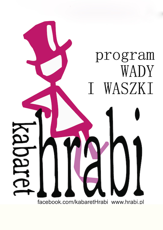 Wady i waszki – program Kabaretu Hrabi