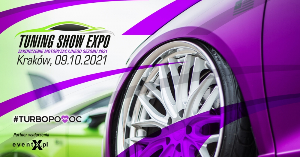 TUNING SHOW EXPO – jedyna taka impreza w Krakowie