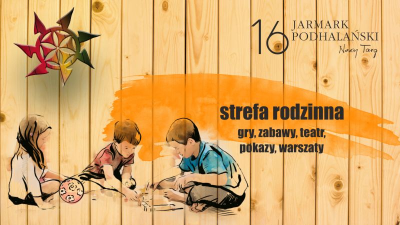 Strefa Rodzinna na XVI Jarmark Podhalański 