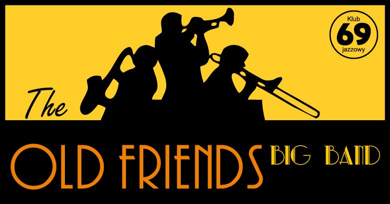 Koncert The Old Friends Big Band // Klub jazzowy 69