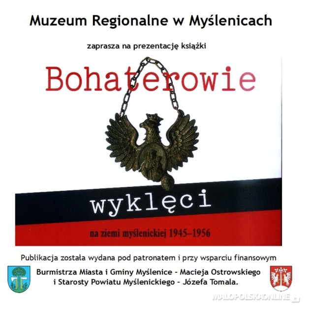 Prezentacja książki zatytułowanej "Bohaterowie wyklęci na ziemi myślenickiej w latach 1945-1956"