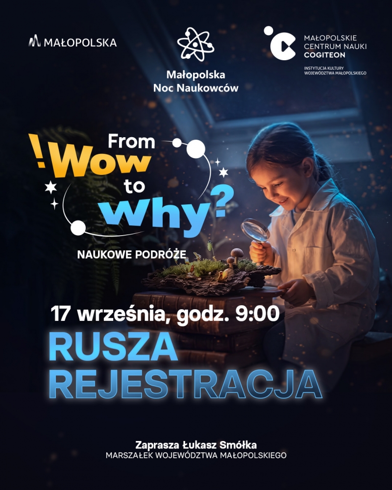 Od zachwytu do zrozumienia. Małopolska Noc Naukowców po raz dwudziesty. Zapisy rozpoczynają się już dziś!